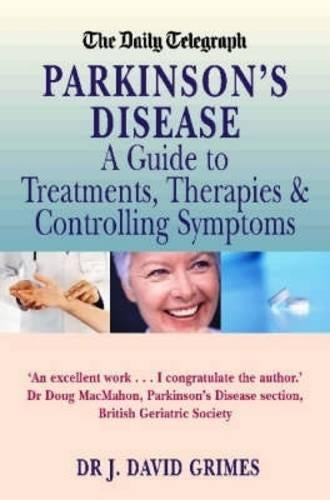 Parkinson's Disease: A Guide to Treatments, Therapies and Controlling Symptoms (Daily Telegraph)