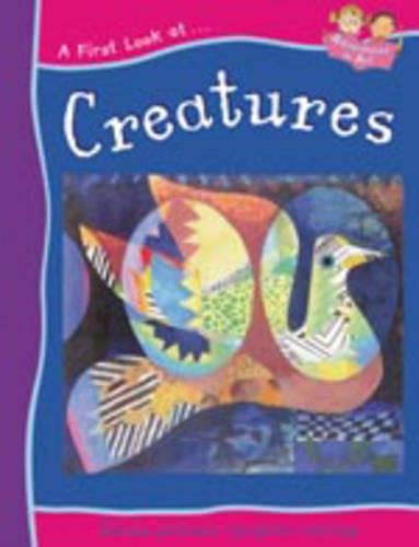 A FIRST LOOK AT ART CREATURES