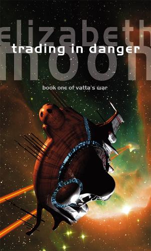 Trading In Danger Book 1 of Vattas War