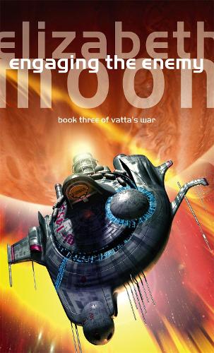 Engaging The Enemy: Vattas War: Book Three