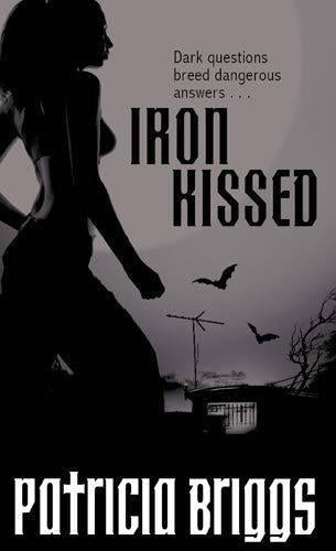 Iron Kissed: Mercy Thompson, book 3