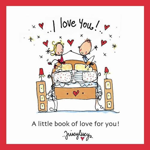 I Love You (Juicy Lucy Gift Books)