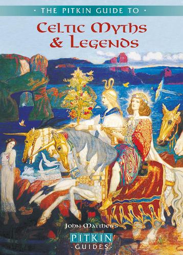 Celtic Myths and Legends (Pitkin Guides Series)