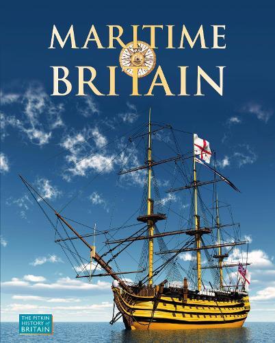 Maritime Britain (The Pitkin History of Britain)