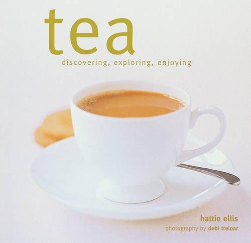 Tea (Discovering Exploring Enjoying)