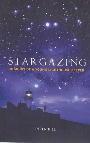 Stargazing: Memoirs of a Lighthouse Keeper
