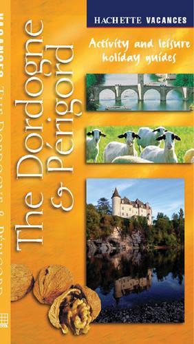 The Dordogne and Perigord (Vacances)