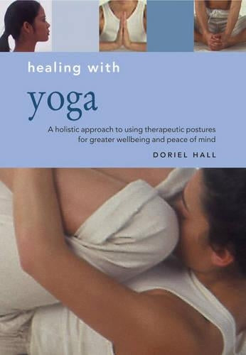 Healing with Yoga (Essentials for Health & Harmony)