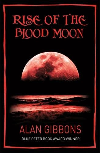 Rise of the Blood Moon (Blue Peter book award winner)