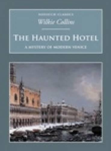 The Haunted Hotel: A Mystery of Modern Venice (Nonsuch Classics)