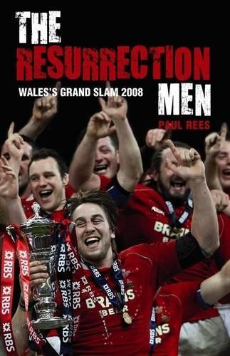The Resurrection Men: Wales Grand Slam 2008