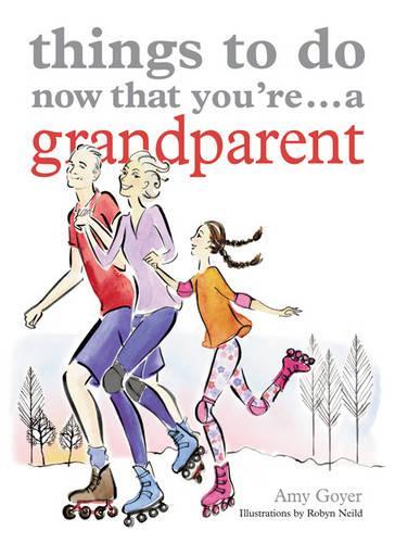 Things to Do Now That Youre A Grandparent