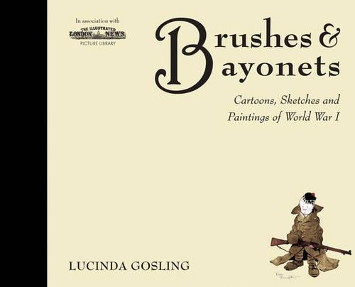 Brushes and Bayonets: Cartoons, sketches and paintings of World War I