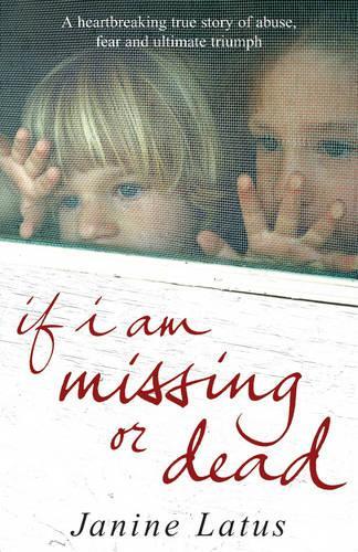 If I am Missing or Dead: A Sisters Story of Love, Loss and Liberation
