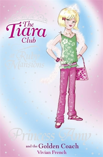Princess Amy and the Golden Coach (The Tiara Club)