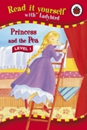 The Princess and the Pea - Read it yourself with Ladybird: Level 1
