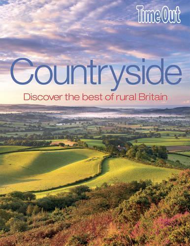 Countryside (Time Out Countryside: Discover the Best of Rural Britain)