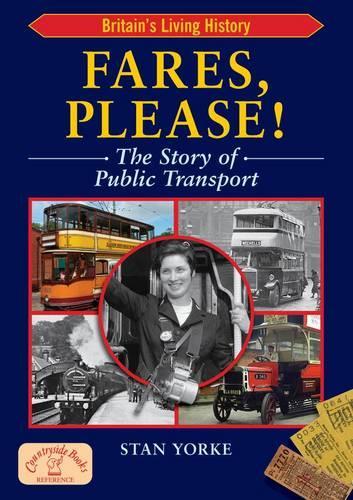 Fares Please!: The Story of Public Transport in Britain (Britains Living History)