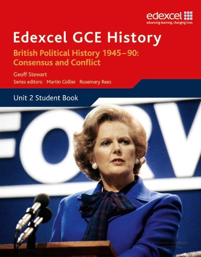 Edexcel GCE History AS Unit 2 E1 British Political History 1945-90 Consensus and Conflict