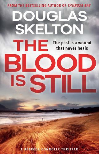 The Blood is Still: A Rebecca Connolly Thriller - If you dont know Skelton, nows the time - Ian Rankin