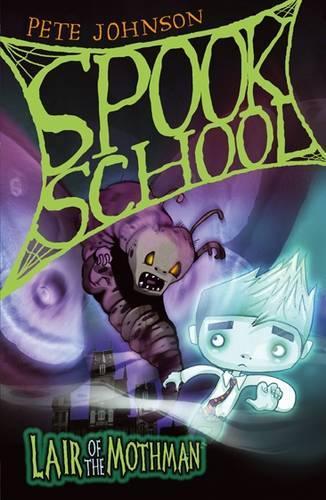 Lair of the Mothman (Spook School)