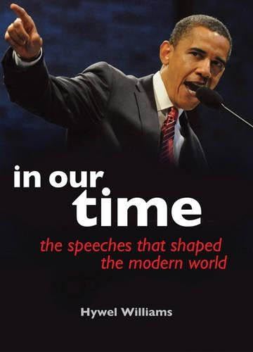 In Our Time: Speeches that Shaped the Modern World