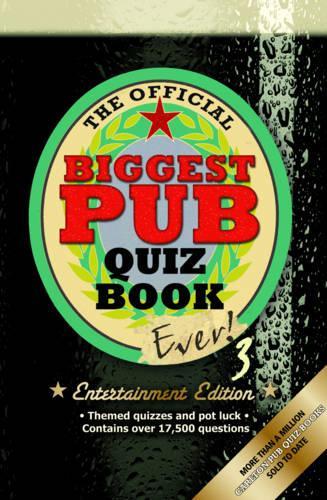 The Biggest Pub Quiz Book Ever! 3 (Entertainment Edition)