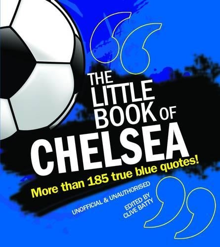 The Little Book of Chelsea (Little Book of Football)
