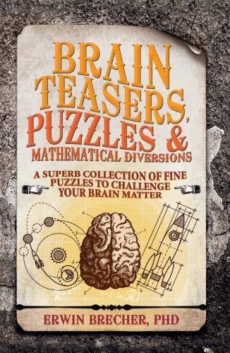 Puzzles, Brainteasers & Mathematical Diversions
