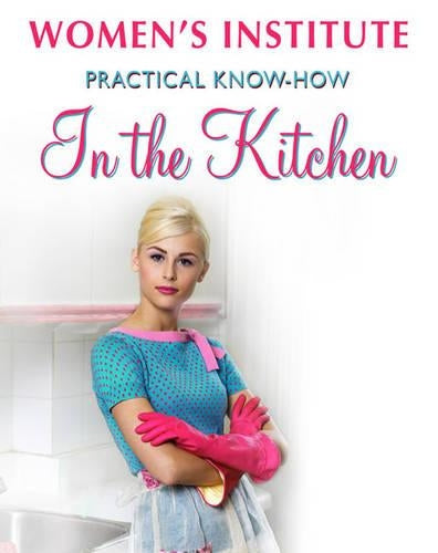 WI Practical Know-How In the Kitchen