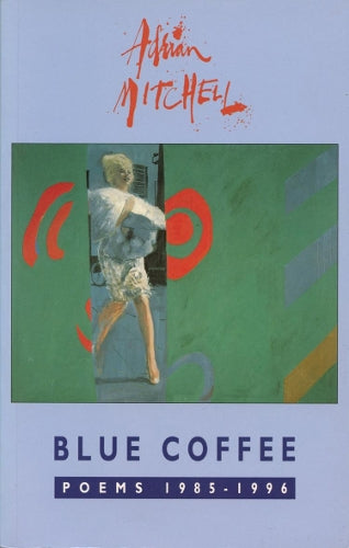 Blue Coffee: Poems, 1985-95