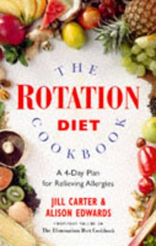 The Rotation Diet Cookbook: 4-Day Plan for Relieving Allergies