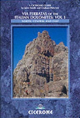 Via Ferratas Of The Italian Dolomites: Volume 1: North, Central And East