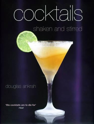 Shaken & Stirred: Douglas Ankrah's Cocktails