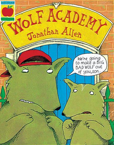 Wolf Academy (Orchard Picturebooks)