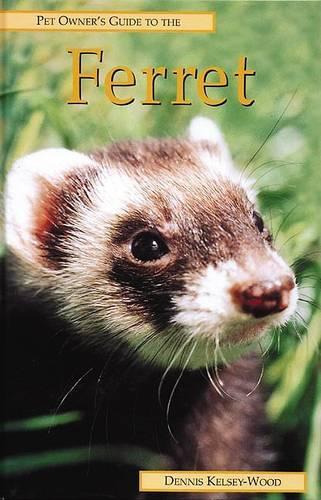 Pet Owners Guide to the Ferret (Pet owners guides)