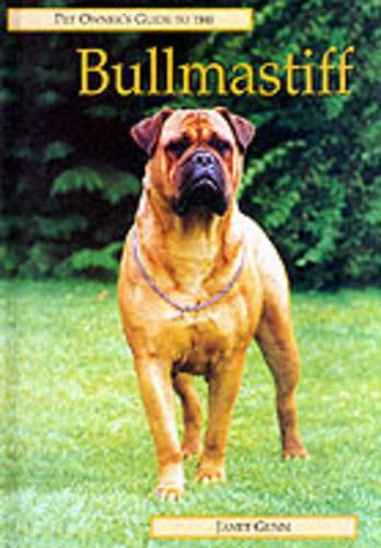 The Pet Owners Guide to the Bullmastiff (Pet owners guides)