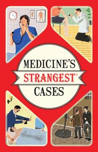 Medicines Strangest Cases (Strangest Series)