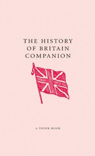 The History of Britain Companion (The Companion Series)
