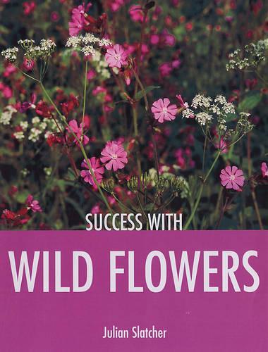 Success with Wild Flowers (Success With...)