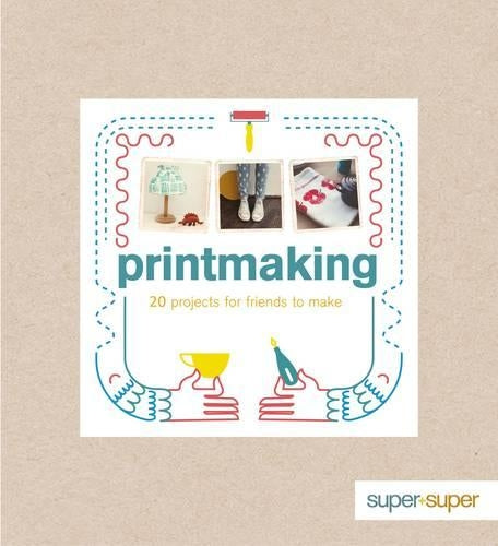 Printmaking (Super+Super)