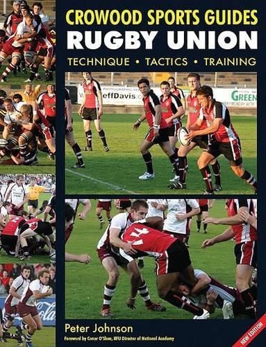 Rugby Union: Technique, Tactics, Training (Crowood Sports Guides)
