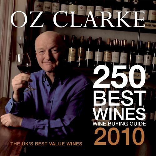 Oz Clarke 250 Best Wines 2010