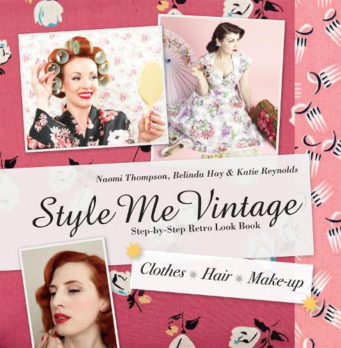 Style Me Vintage Look Book Step-by-Step Retro Look Book
