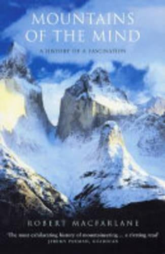 Mountains of the Mind : A History of a Fascination