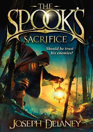 The Spooks Sacrifice: Book 6 (The Wardstone Chronicles)