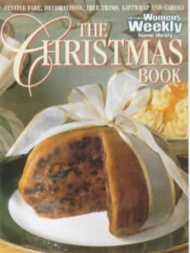 The Christmas Book ("Australian Womens Weekly" Home Library)