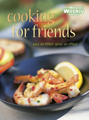 Cooking for Friends ("Australian Womens Weekly" Home Library)