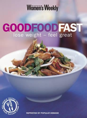 Good Food Fast (The Australian Womens Weekly)