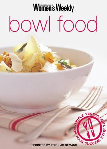 Bowl Food (The Australian Womens Weekly Minis)